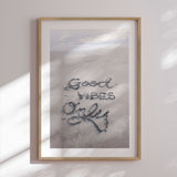Plakat - Good Vibes Only - Incado