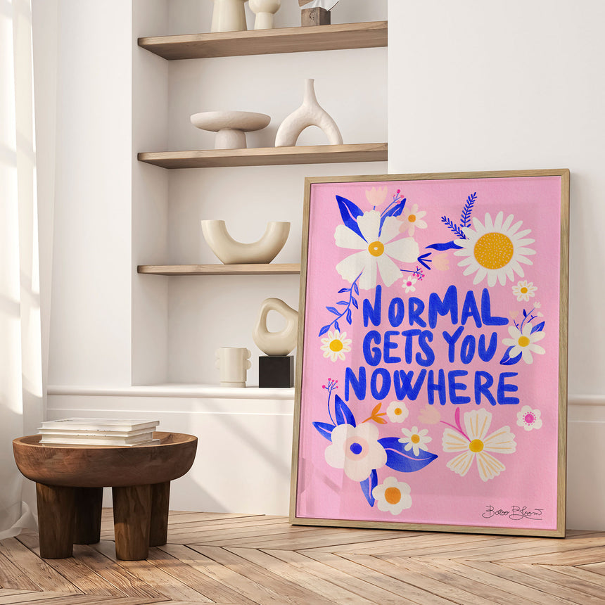Plakat - Normal Gets You Nowhere - Baroo Bloom