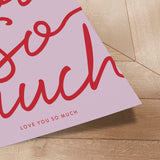 Plakat - Love You So Much - Prints by Ayleen